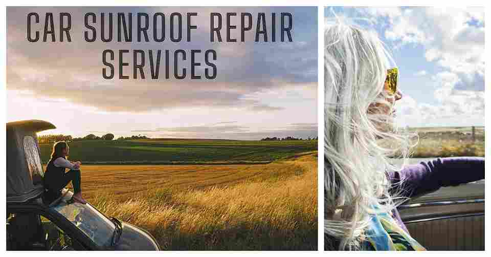 Car sunroof repair